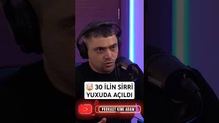 🤯 30 İLİN SİRRİYUXUDA AÇILDI podkastkimiadam sirr yuxuyozmasi yuxu [upl. by Sang]