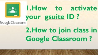 How to activate G Suite account and join class in Google Classroom [upl. by Pirbhai]