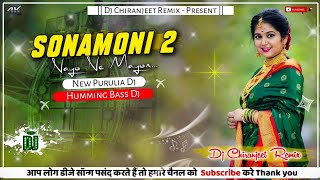 Sonamoni 2  Remix  New Purulia Dj Song  Humming Bass Dj  Dj Chiranjeet Remix [upl. by Viva]