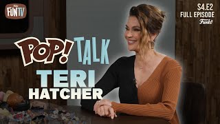 Teri Hatchers Favorite Role To Date Is A Real Surprise  Funko Pop Talk S4E2 [upl. by Adila]