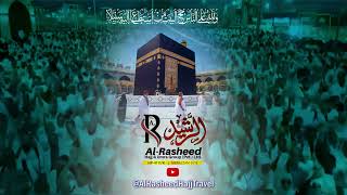 Labbaik Allahumma Labbaik  Intro of Al Rasheed Hajj Travel AlRasheedHajjTravel [upl. by Unders]