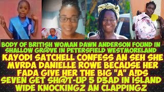 7 Get SHTUp 5 D3AD In IslandWide KnockingzBritish Elder Dawn Anderson Found D3ADKayodi Said This [upl. by Cleo500]