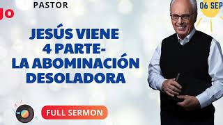 JESÚS VIENE 4 PARTE  LA ABOMINACIÓN DESOLADORA  John Macarthur En Español [upl. by Nolram629]