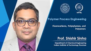 Lecture 50Fluorocarbons Polyxylyenes and Polyesters [upl. by Loretta]