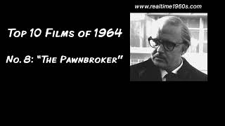 1964  Top 10 Films  “The Pawnbroker” Ep 31 [upl. by Chally192]