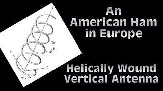 Helically Wound Multiband Vertical Antenna  Portable in Poland [upl. by Sweyn]