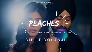 Peaches LyricsEnglish Translation Diljit Dosanjh  Raj Ranjodh  Drive Thru Ep Punjabi Song 2022 [upl. by Aissatsana181]