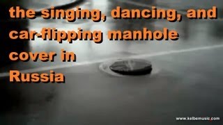 Dancing Manhole Cover Song [upl. by Akinas]