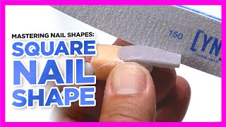 Nail Shapes 101  Square Nail Shaping Tutorial [upl. by Iow371]