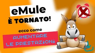 eMule è tornato  4 metodi per aumentare le prestazioni [upl. by Olegnaed]