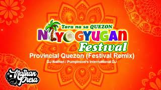 Niyogyugan Festival of Quezon Province Festival Remix [upl. by Aileduab218]