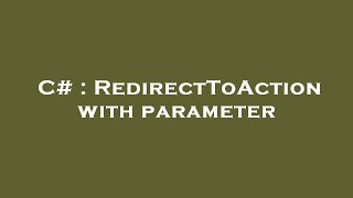 C  RedirectToAction with parameter [upl. by Airasor]