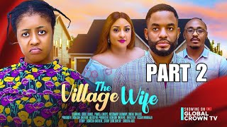 THE VILLAGE WIFE 2 2024 latest Nigerian Movie  Chike Daniel  Pamela Okoye  Rosemary Afuwape [upl. by Apgar120]