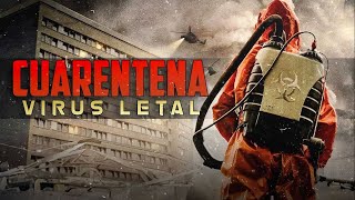 CUARENTENA VIRUS LETAL  PELICULA DE ACCION COMPLETA EN ESPANOL [upl. by Buote]