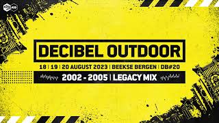 Decibel outdoor 2023  DB20 legacy mix  2002  2005 [upl. by Hsiekal]