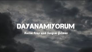 Kerim Araz and Sevgim Yılmaz  Dayanamıyorum [upl. by Danni371]