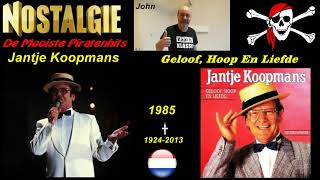 Jantje Koopmans Geloof Hoop En Liefde 1985 [upl. by Wiese]