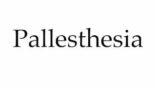 How to Pronounce Pallesthesia [upl. by Hamer]