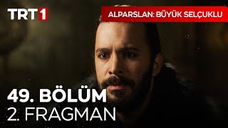 Alparslan Büyük Selçuklu 49 Bölüm 2 Fragman [upl. by Annim]