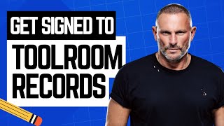 How to get Signed to Toolroom Records  Number 1 Beatport House amp Tech House Label [upl. by Athenian]