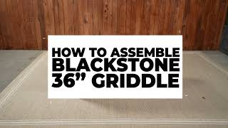 How to Assemble Your 36quot Blackstone Griddle Model 1554AZ [upl. by Blau]