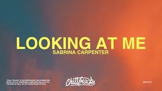 Sabrina Carpenter – Looking at Me Lyrics [upl. by Luoar]