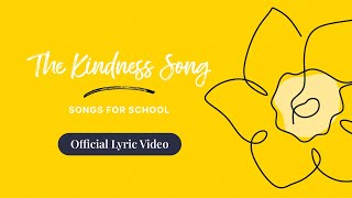 The Kindness Song  Official Lyric Video  Songs for School [upl. by Hsetih604]