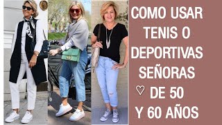 CÓMO LLEVAR TENIS O DEPORTIVAS SEÑORAS DE 50 Y 60 AÑOS MODA MUJERES DE 50 Y 60 AÑOS MODA 2021 [upl. by Supat]