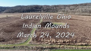 Laurelville Ohio Indian mounds March 24 2024 [upl. by Aiza]