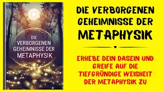 Die 20 verborgenen Geheimnisse der Metaphysik die du kennen musst  Hörbuch [upl. by Fia470]