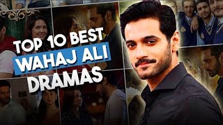 Wahaj Ali Top 10 Pakistani Dramas  Wahaj Ali Best Dramas  Pakistani actress Dramas [upl. by Bell]