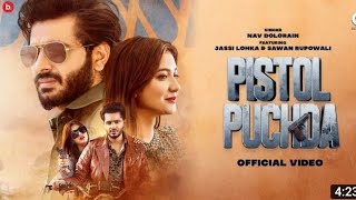 Pistol puchda  official video jassi Lokha l sawan Rupowali l New punjabi song 2021 [upl. by Norry]