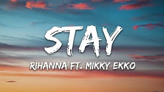 Rihanna  Stay Lyrics ft Mikky Ekko [upl. by Atihcnoc]