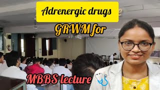 GRWM for MBBS Lecture l Adrenergic drugs l MBBS Lecture l Government Medical College mbbs [upl. by Pappas]