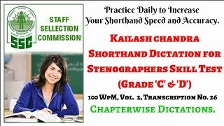 100 WPM Shorthand Dictation Kailash Chandra Volume 2 Transcription No 26 [upl. by Clarkson479]