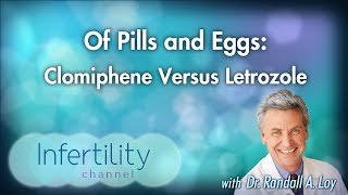 Of Pills and Eggs Clomiphene Versus Letrozole [upl. by Fast312]