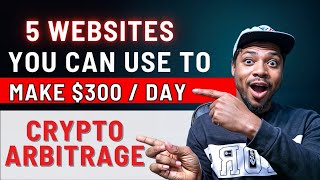 5 Crypto Arbitrage Trading Platforms You Can Use To Earn 300 Per Day [upl. by Fayina]