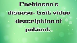 Parkinson disease Gait description Shuffling festinating [upl. by Kelila699]