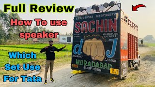 DJ Sachin Moradabad Tata 407 Full Review Video  How To Use Speaker  Which Set Use For DJ Tata 407 [upl. by Sall]