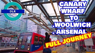 Docklands Light Railway DLR  Canary Wharf To Woolwich Arsenal FULL JOURNEY [upl. by Oisorbma]