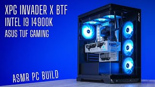 XPG Invader X BTF  ASMR PC BUILD  i914900k  TUF Gaming RTX 4070ti Super [upl. by Aicilaf822]