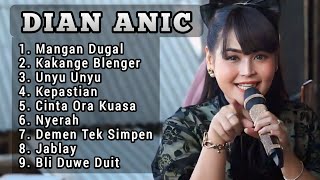 DIAN ANIC FULL ALBUM 2024 ‼️ Mangan dugal  kakange blenger  unyu unyu [upl. by Loralee]