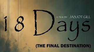 18 DaysThe Final Destination Punjabi Movie 2024  A Film By Jasjot Gill  Kesari Production House [upl. by Huebner799]