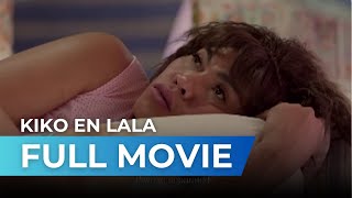 Kiko En Lala 2019  Full Movie  Super Tekla Kim Domingo Aiai Delas Alas [upl. by Pardo]