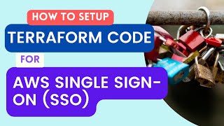 How to setup Terraform Infrastructure Code for AWS Single Sign On SSO [upl. by Argyle]