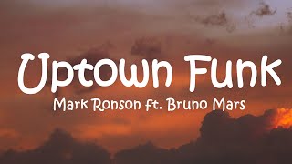 Mark Ronson  Uptown Funk Lyrics ft Bruno Mars [upl. by Patricio]