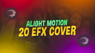 20 Cover Presets Alight Motion  Preset Base Pack  Alight Motion  EditoFreakz [upl. by Yrrat]