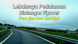 Pan Borneo Simpang Bintangor to Bintangor Town via Jalan Bintangor 🚙🙏Sarawak adventure✌️ [upl. by Eirac]