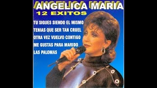 Angelica Maria  Tu Sigues Siendo El Mismo [upl. by Ulric]