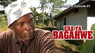 EKA YA BAGAHWE EPISODE 81 [upl. by Kenward853]